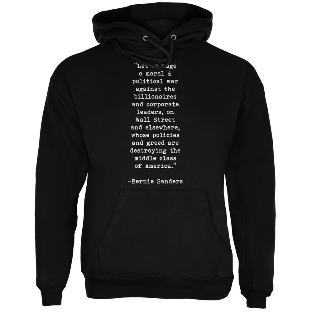 Election 2016 Bernie Sanders Quote Moral War Black Adult Hoodie Men's Hoodies Old Glory 2XL Black
