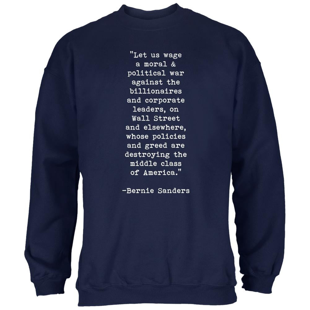 Election 2016 Bernie Sanders Quote Moral War Navy Adult Sweatshirt Men's Sweatshirts Old Glory 2XL Blue