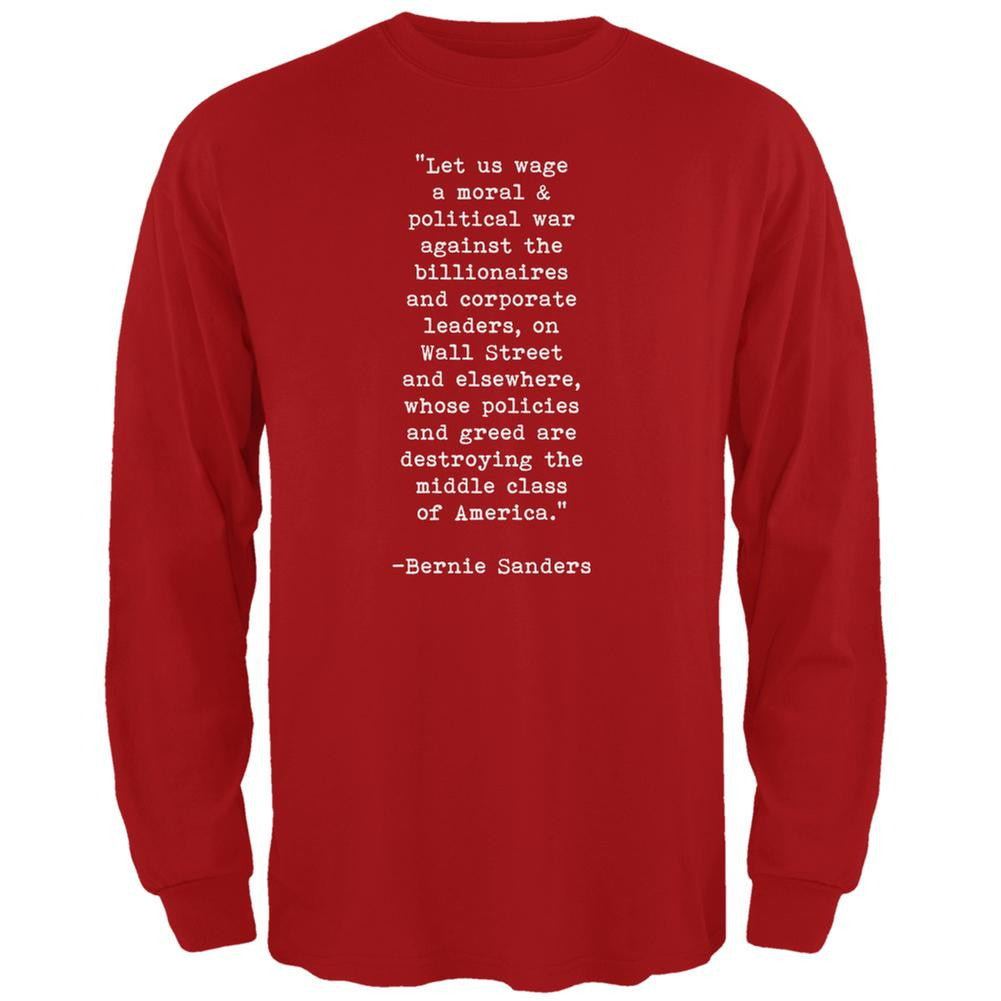 Election 2016 Bernie Sanders Quote Moral War Red Adult Long Sleeve T-Shirt Men's Long Sleeves Old Glory 2XL Red