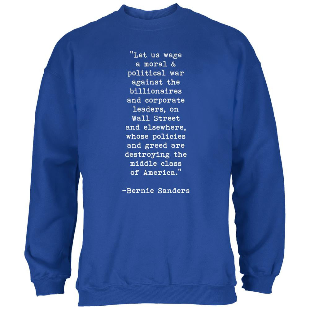 Election 2016 Bernie Sanders Quote Moral War Royal Adult Sweatshirt Men's Sweatshirts Old Glory 2XL Blue
