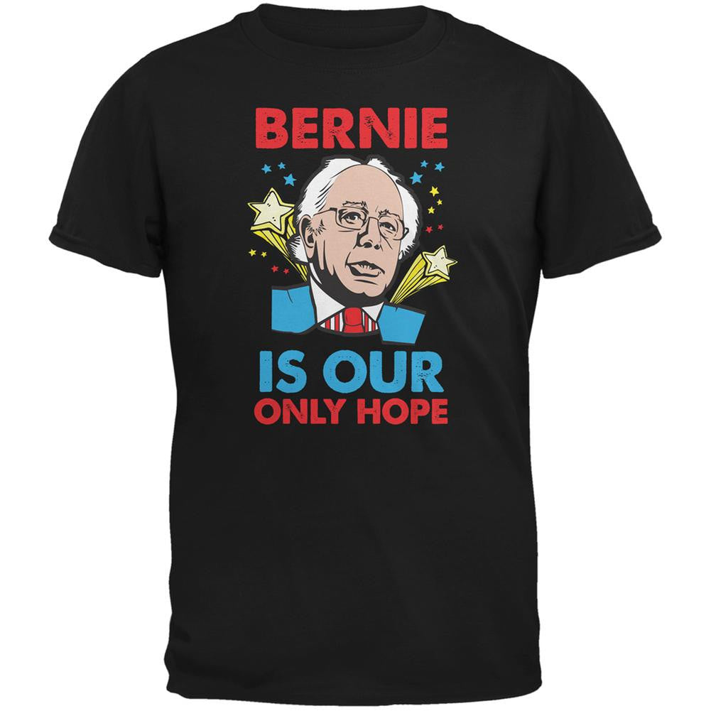 Election 2016 Bernie Is Our Only Hope Black Adult T-Shirt Men's T-Shirts Old Glory 2XL Black