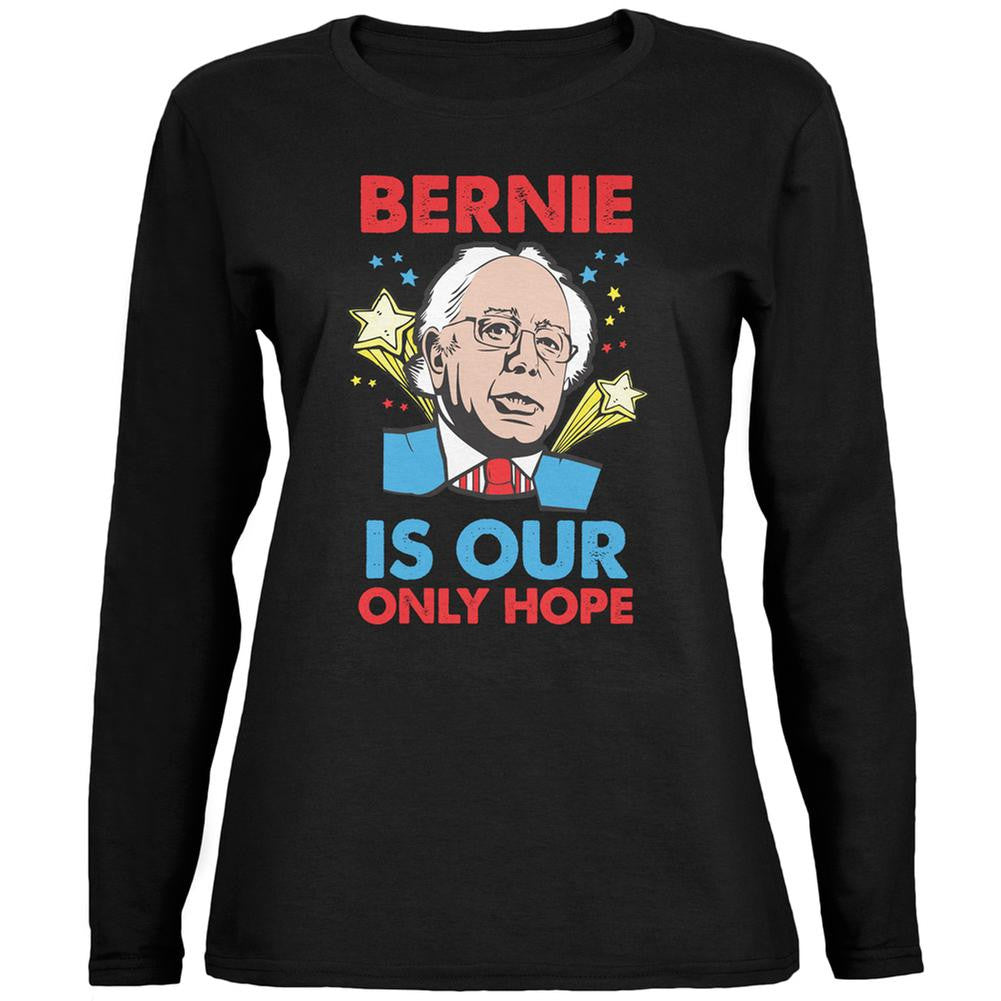 Election 2016 Bernie Is Our Only Hope Black Womens Long Sleeve T-Shirt Women's Long Sleeves Old Glory 2XL Black