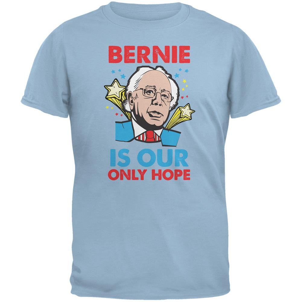 Election 2016 Bernie Is Our Only Hope Light Blue Adult T-Shirt Men's T-Shirts Old Glory 2XL Blue