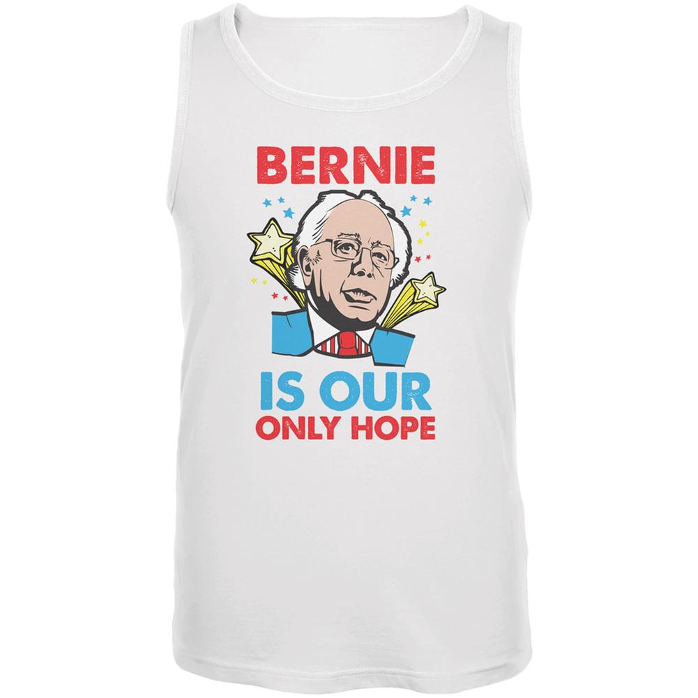 Election 2020 Bernie Is Our Only Hope White Adult Tank Top Men's Tank Tops Old Glory 2XL White