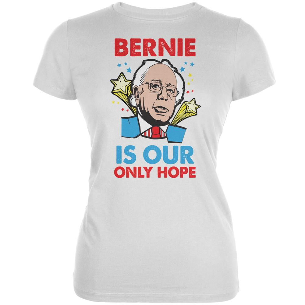 Election 2016 Bernie Is Our Only Hope White Juniors Soft T-Shirt Juniors T-Shirts Old Glory 2XL White