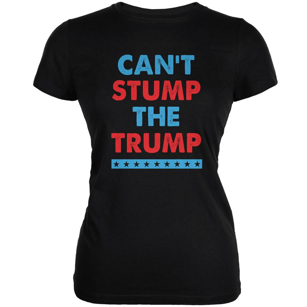 Election 2016 Trump Can't Stump The Trump Black Juniors Soft T-Shirt Juniors T-Shirts Old Glory 2XL Black