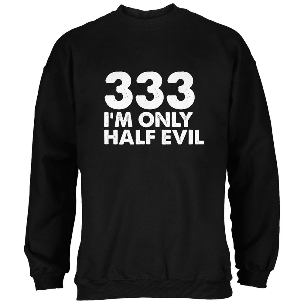 Halloween 333 Half Evil Black Adult Sweatshirt Men's Sweatshirts Old Glory 2XL Black