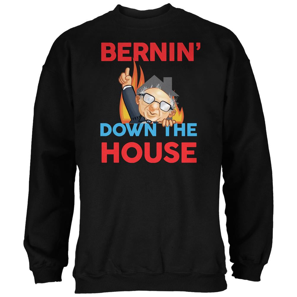 Election 2016 Bernie Bernin' Down The House Black Adult Sweatshirt Men's Sweatshirts Old Glory 2XL Black
