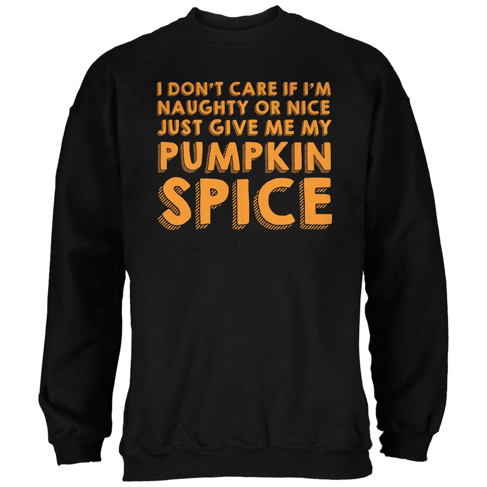 Naughty Or Nice Pumpkin Spice Black Adult Sweatshirt Men's Sweatshirts Old Glory 2XL Black