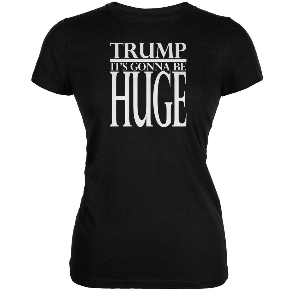 Election 2016 Trump Huge Black Juniors Soft T-Shirt Juniors T-Shirts Old Glory 2XL Black