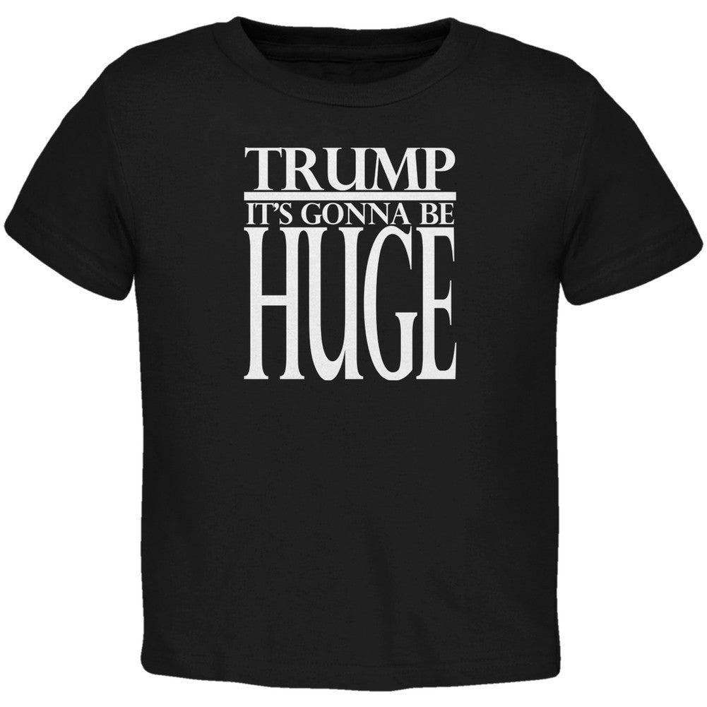 Election 2016 Trump Huge Black Toddler T-Shirt Toddler T-Shirts Old Glory 2T Black