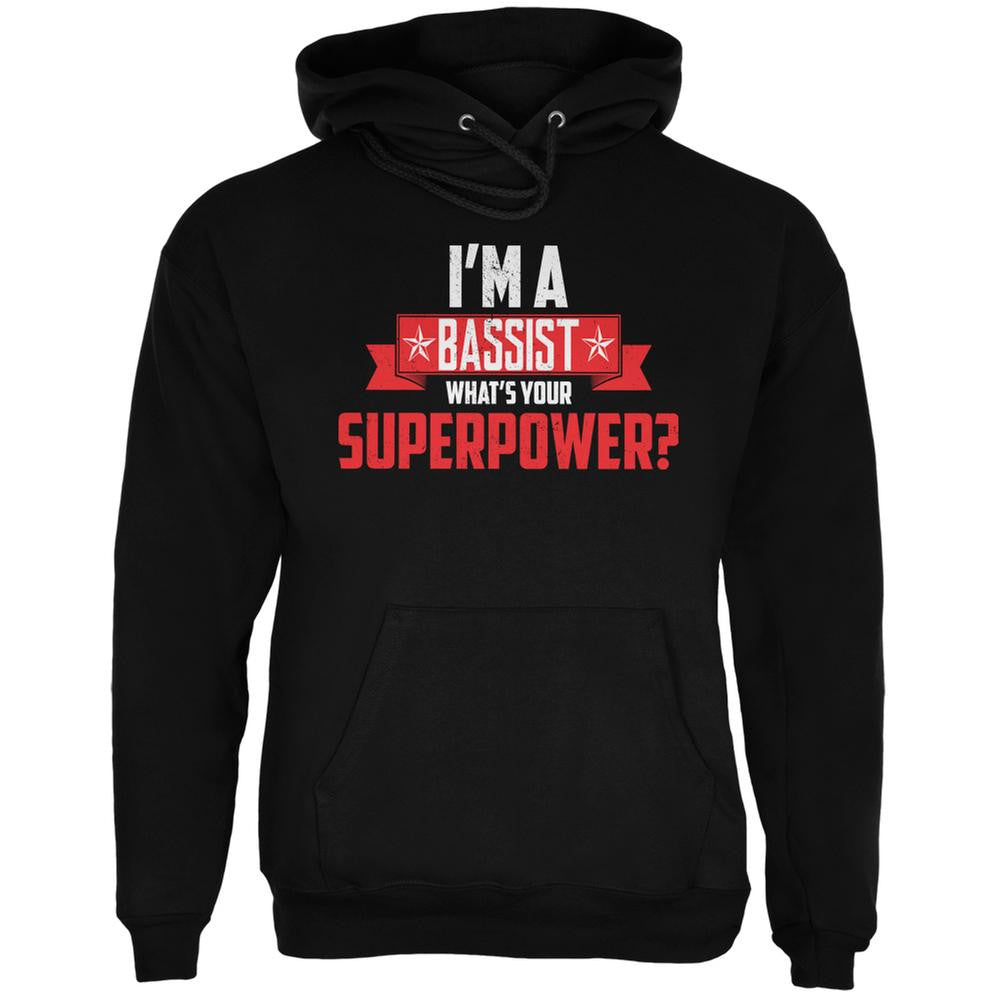 I'm A Bassist What's Your Superpower Black Adult Hoodie Men's Hoodies Old Glory 2XL Black