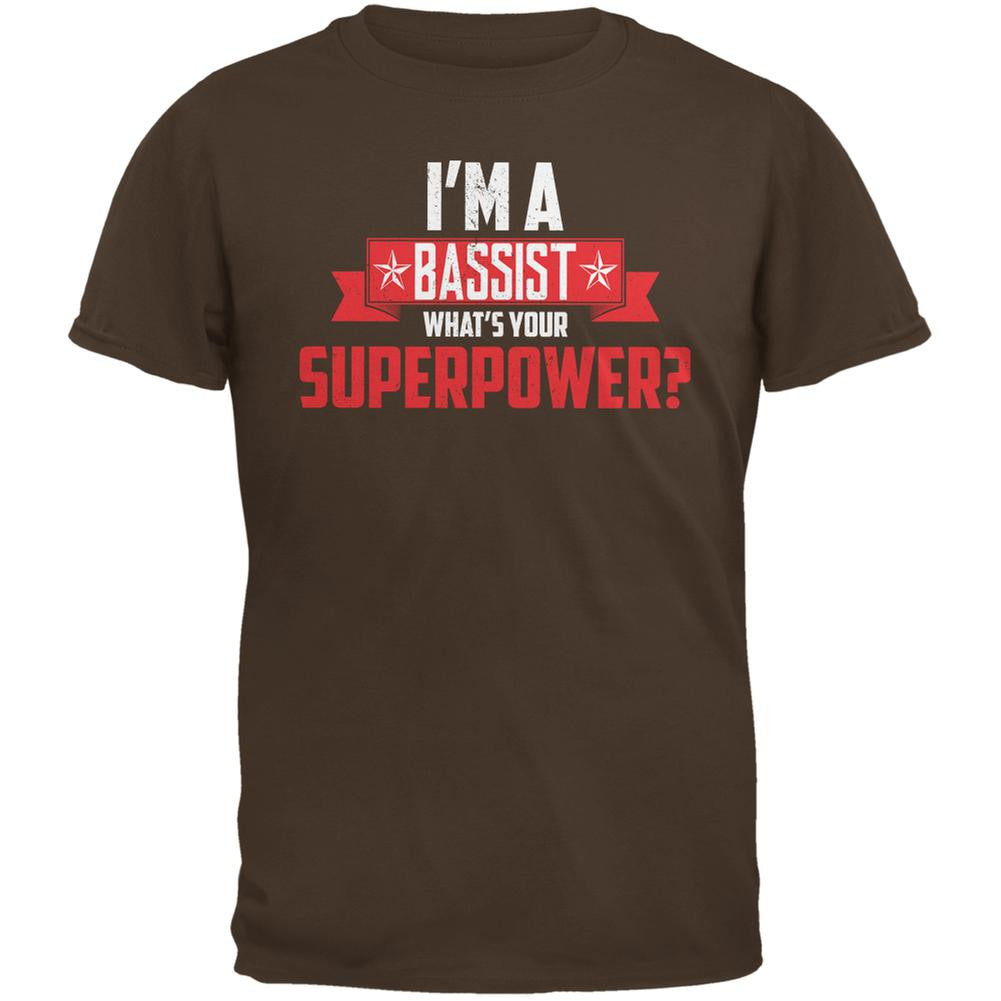 I'm A Bassist What's Your Superpower Brown Adult T-Shirt Men's T-Shirts Old Glory 2XL Brown