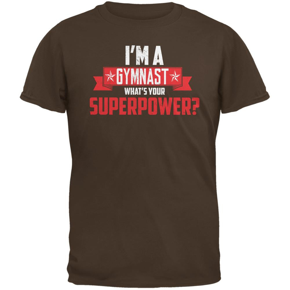 I'm A Gymnast What's Your Superpower Brown Adult T-Shirt Men's T-Shirts Old Glory 2XL Brown