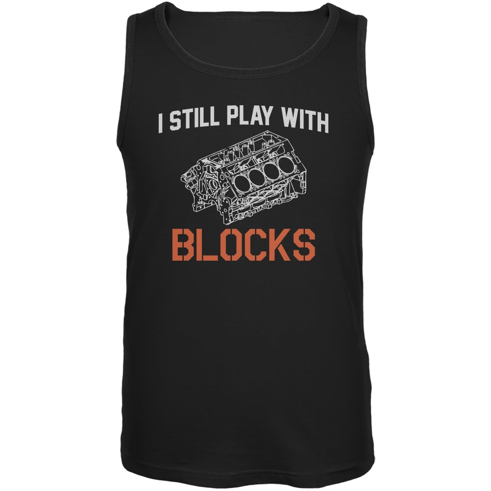 Auto Racing I Still Play With Blocks Black Adult Tank Top Men's Tank Tops Old Glory 2XL Black