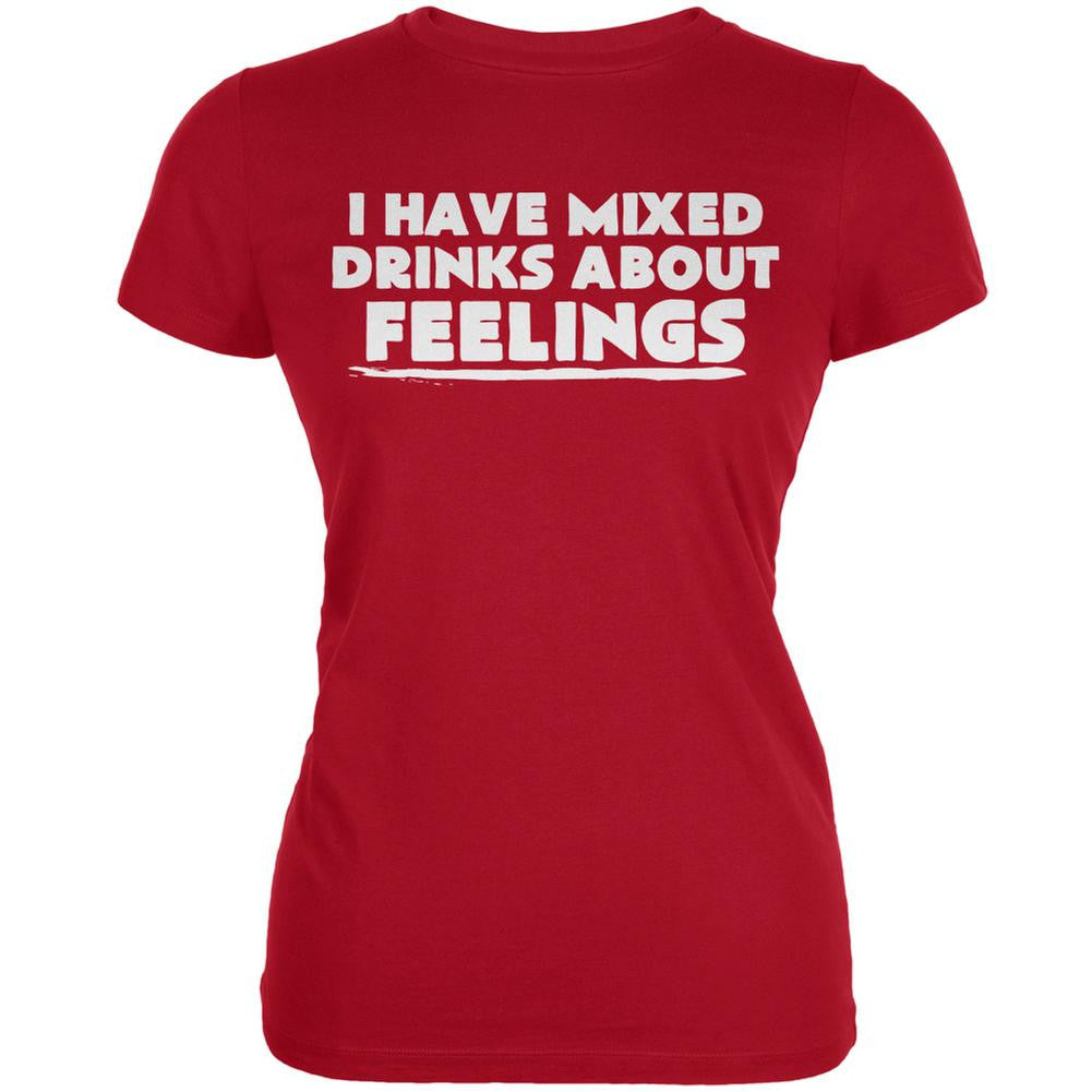 I Have Mixed Drinks About Feelings Red Juniors Soft T-Shirt Juniors T-Shirts Old Glory SM Red