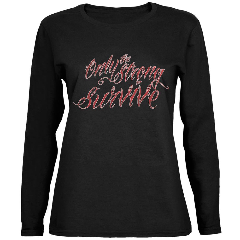 Only the Strong Survive Black Womens Long Sleeve T-Shirt Women's Long Sleeves Old Glory 2XL Black