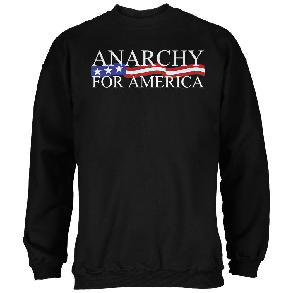 Election Anarchy for America Black Adult Sweatshirt Men's Sweatshirts Old Glory 2XL Black