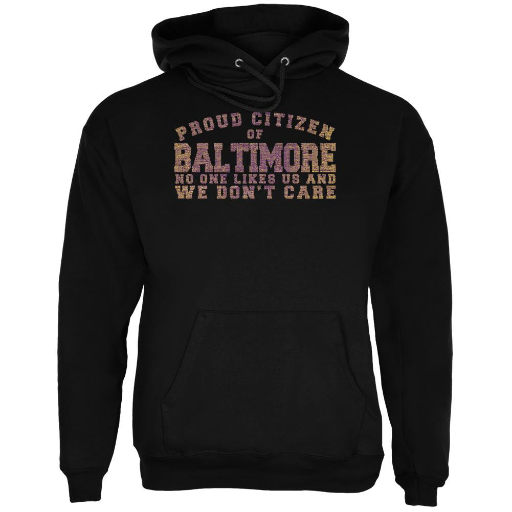 Proud No One Likes Baltimore Black Adult Hoodie Men's Hoodies Old Glory 2XL Black