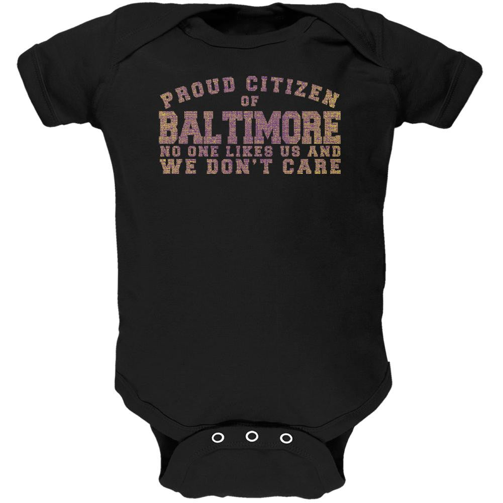 Proud No One Likes Baltimore Black Soft Baby One Piece Baby One Piece Old Glory 0-3M Black