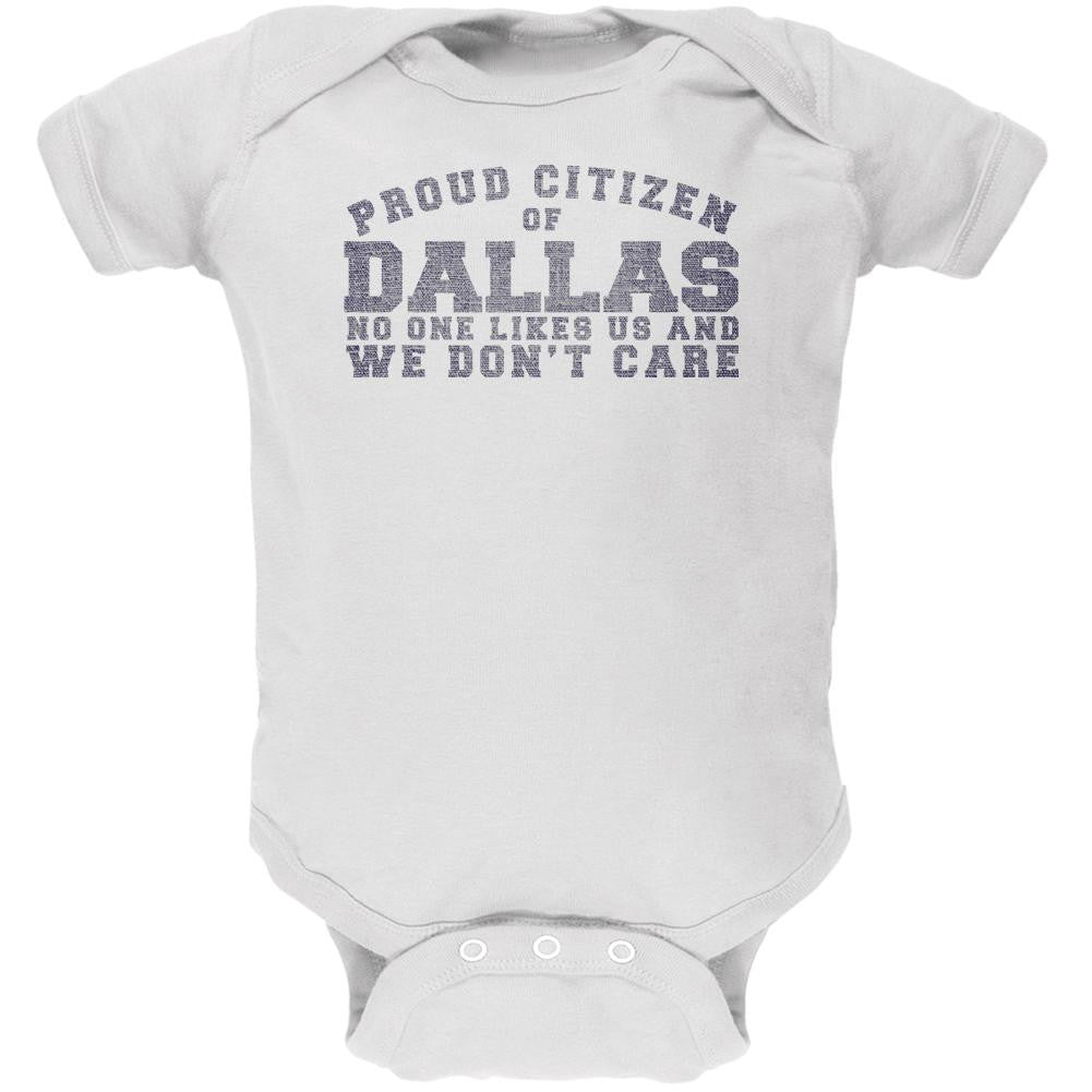 Proud No One Likes Dallas White Soft Baby One Piece Baby One Piece Old Glory 0-3M White