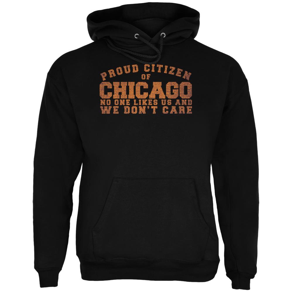 Proud No One Likes Chicago Black Adult Hoodie Men's Hoodies Old Glory 2XL Black