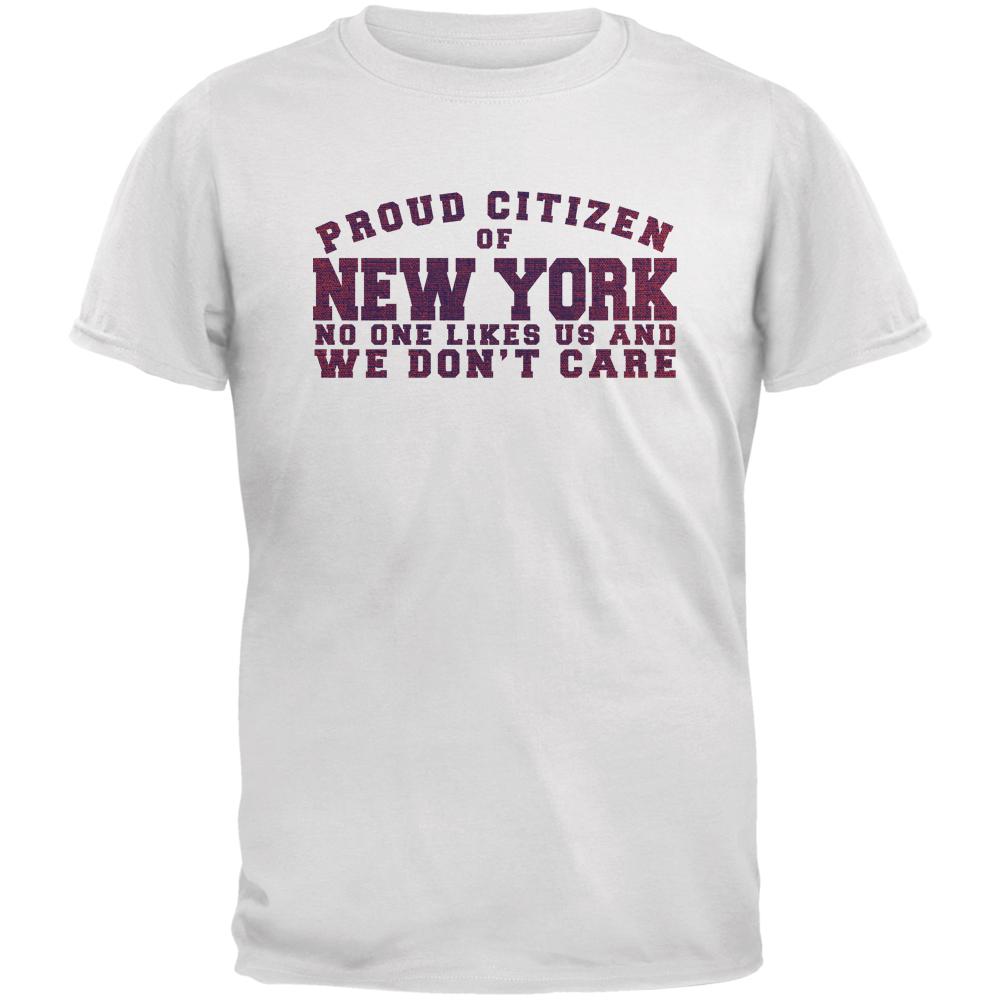 Proud No One Likes New York White Adult T-Shirt Men's T-Shirts Old Glory 2XL White