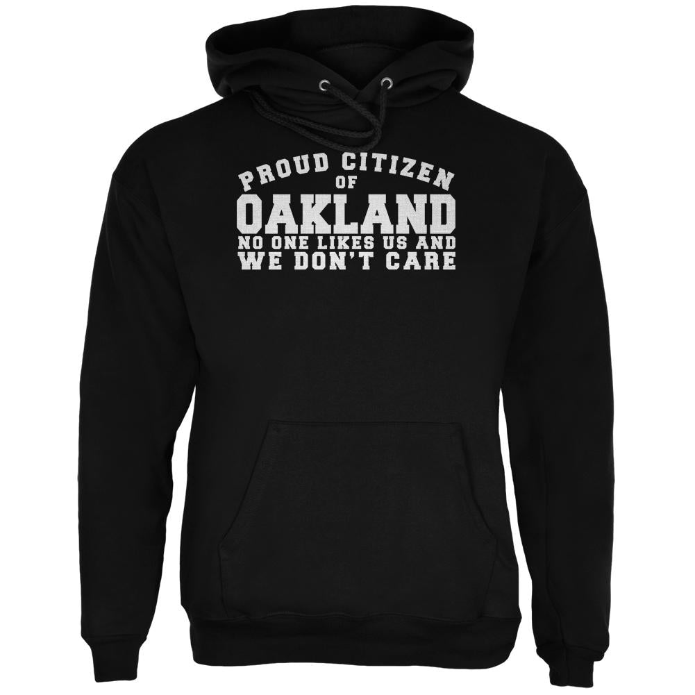 Proud No One Likes Oakland Black Adult Hoodie Men's Hoodies Old Glory 2XL Black
