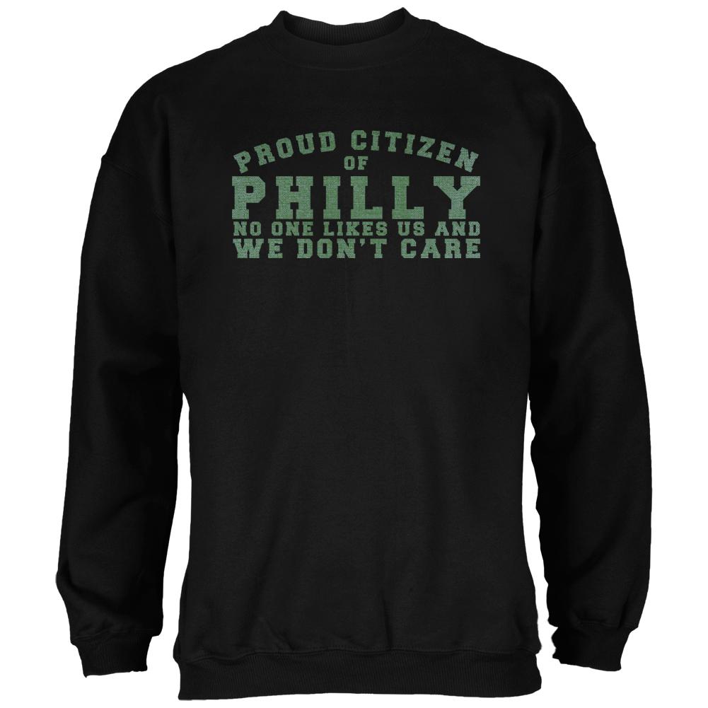 Proud No One Likes Philladelphia Black Adult Sweatshirt Men's Sweatshirts Old Glory 2XL Black