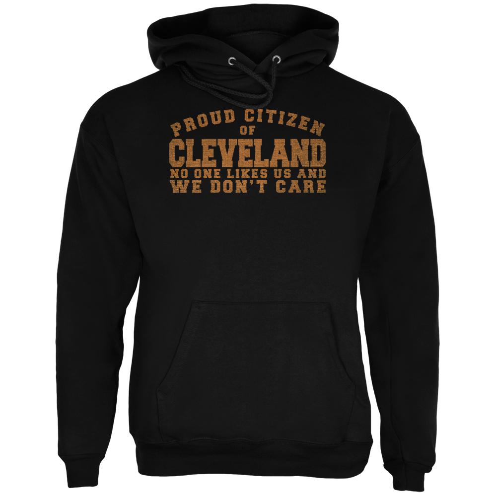 Proud No One Likes Cleveland Black Adult Hoodie Men's Hoodies Old Glory 2XL Black