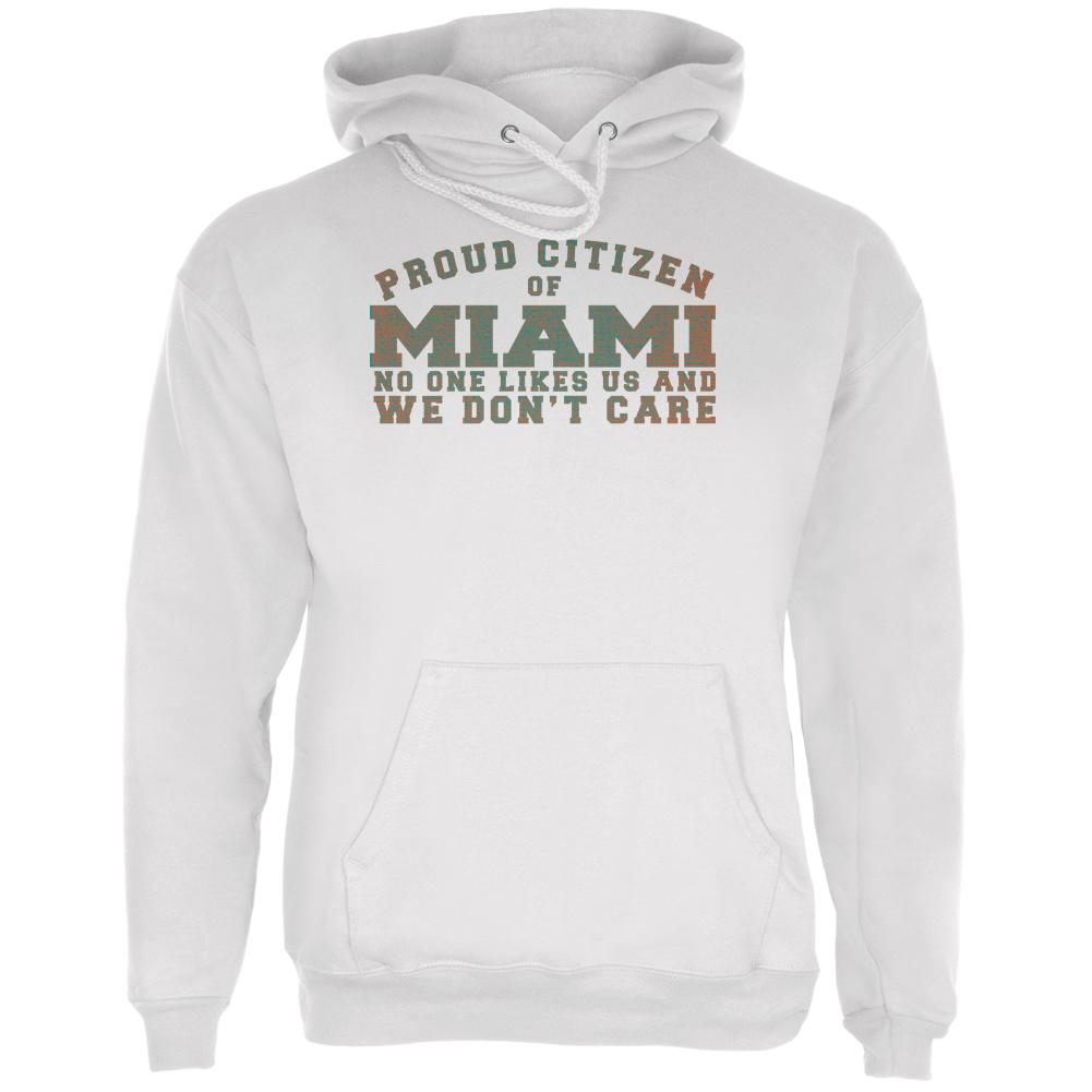 Proud No One Likes Miami White Adult Hoodie Men's Hoodies Old Glory LG White