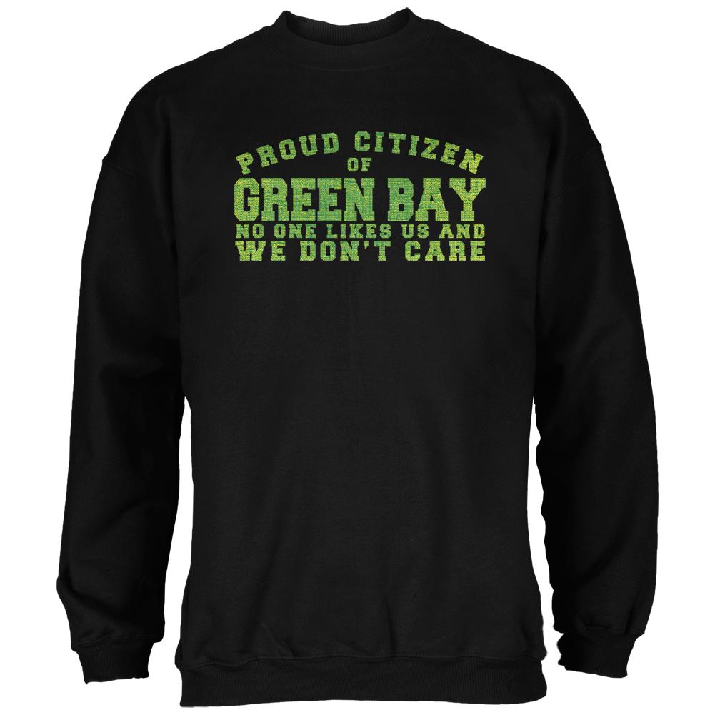 Proud No One Likes Green Bay Black Adult Sweatshirt Men's Sweatshirts Old Glory 2XL Black
