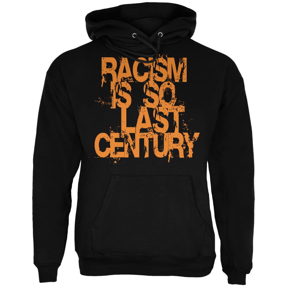 Racism is so Last Century Black Adult Hoodie Men's Hoodies Old Glory 2XL Black