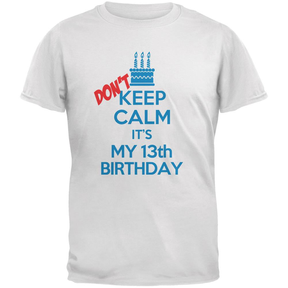 Don't Keep Calm 13th Birthday Boy White Youth T-Shirt Youth T-Shirts Old Glory LG White