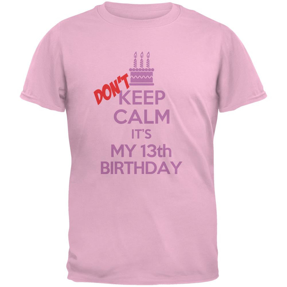 Don't Keep Calm 13th Birthday Girl Light Pink Youth T-Shirt Youth T-Shirts Old Glory LG Pink