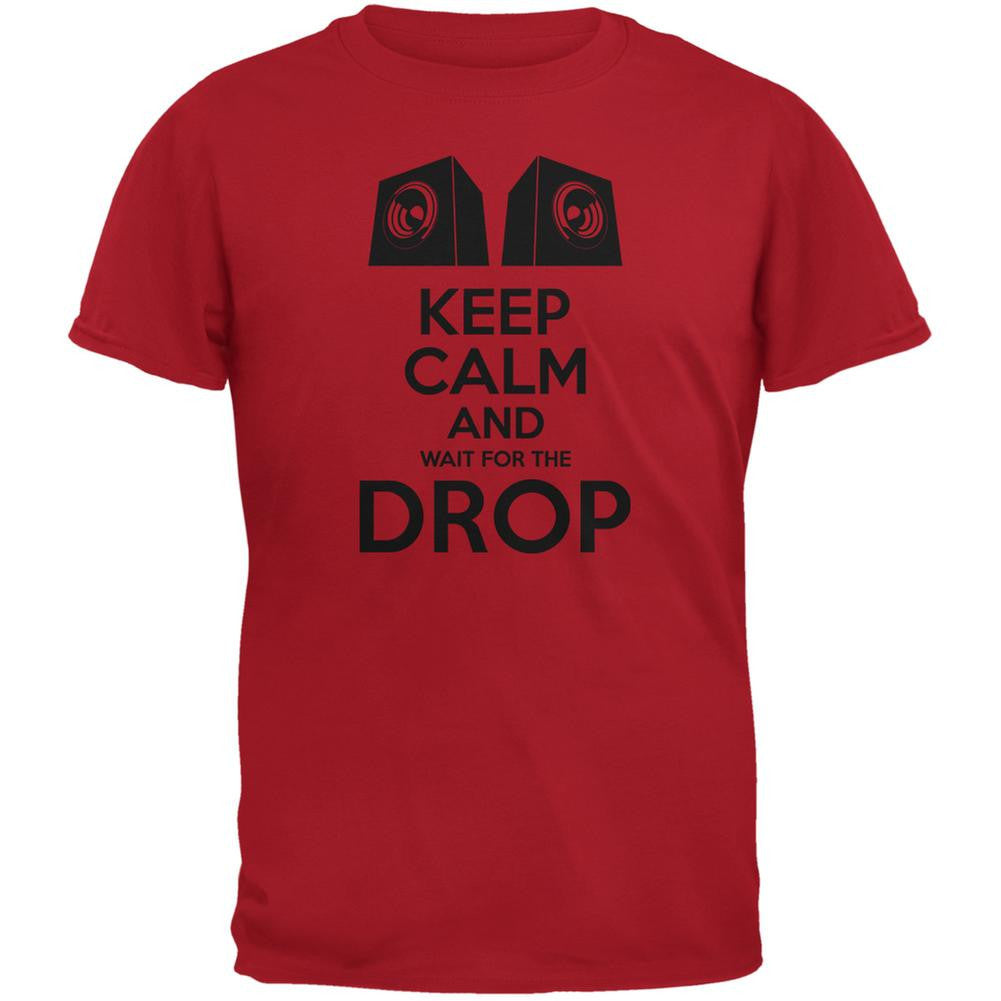 EDM Keep Calm And Wait For The Drop Red Adult T-Shirt Men's T-Shirts Old Glory 2XL Red