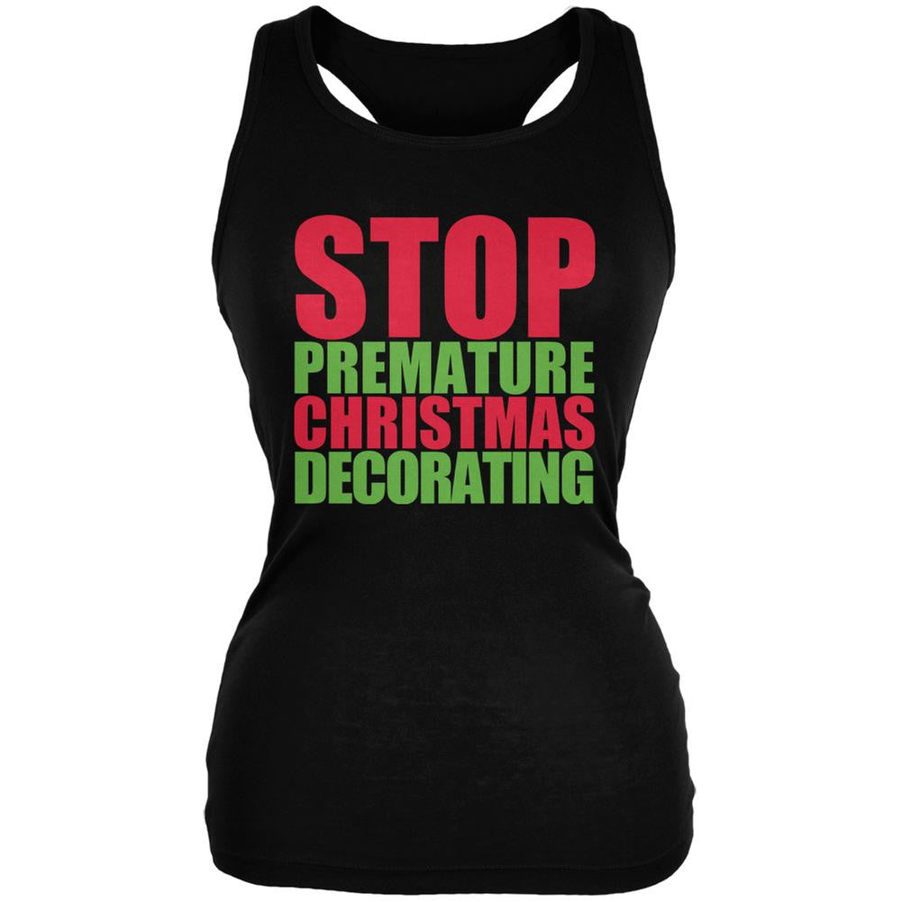 Christmas Stop Premature Decorating Black Juniors Soft Tank Top Juniors Tank Tops Old Glory 2XL Black