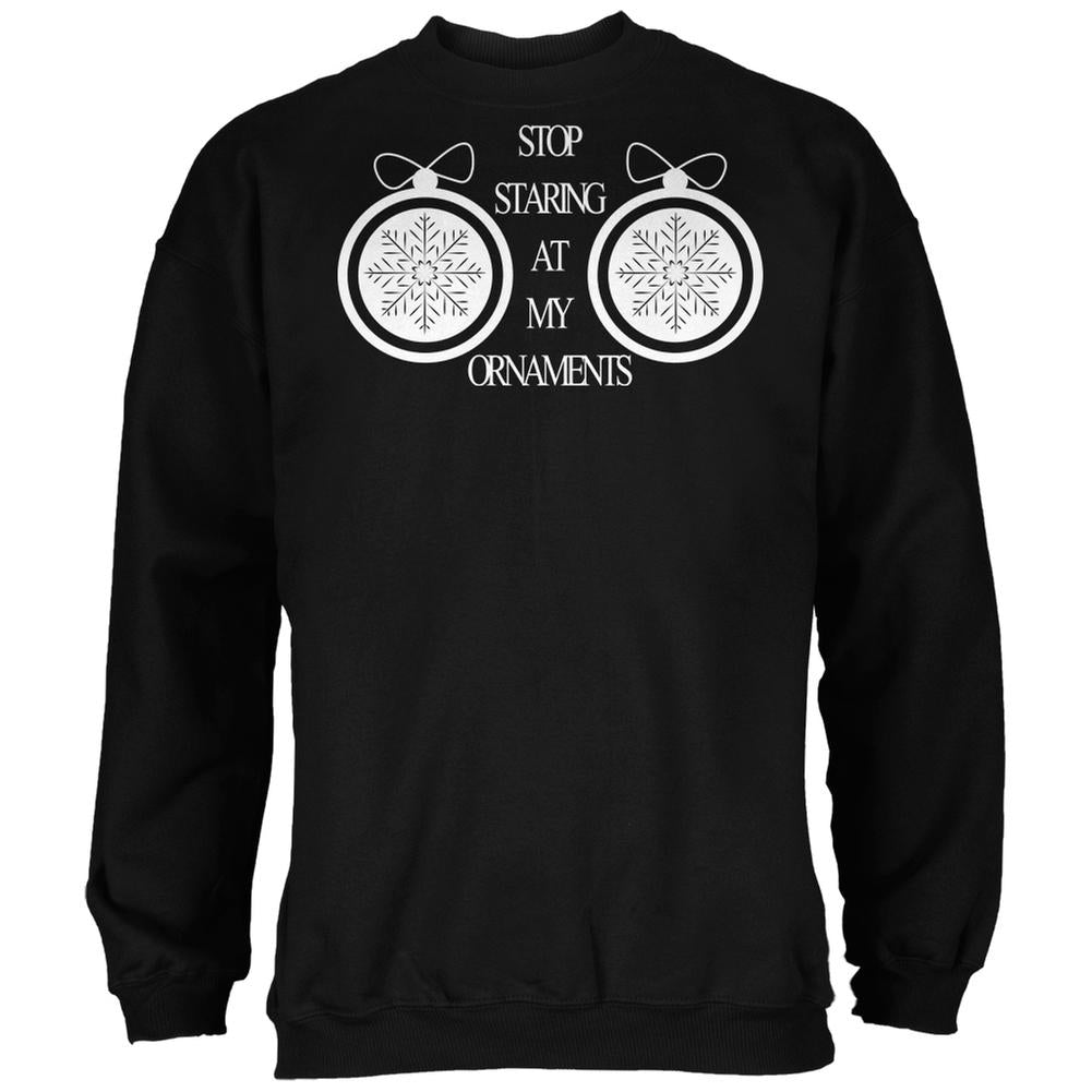 Christmas Stop Staring Ornaments Black Adult Sweatshirt Men's Sweatshirts Old Glory 2XL Black