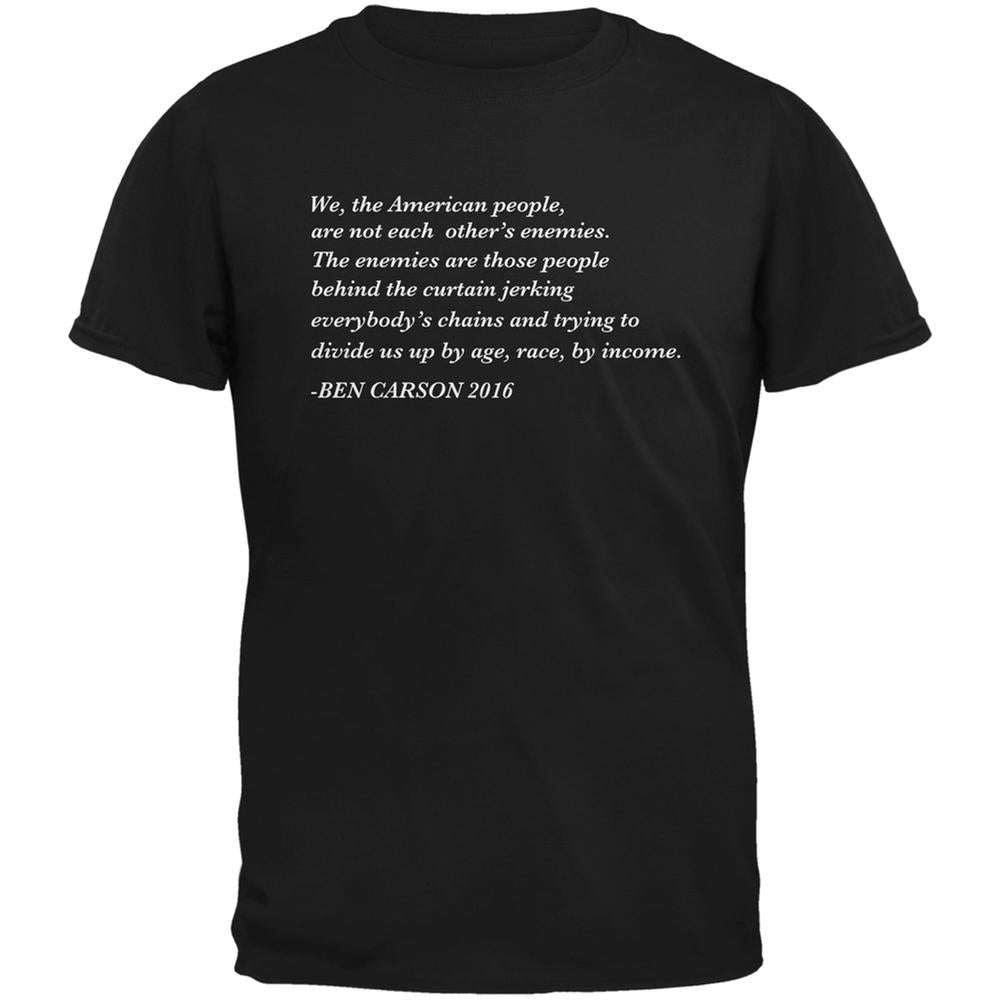 Election 2016 Ben Carson Enemy Quote Black Adult T-Shirt Men's T-Shirts Old Glory 2XL Black