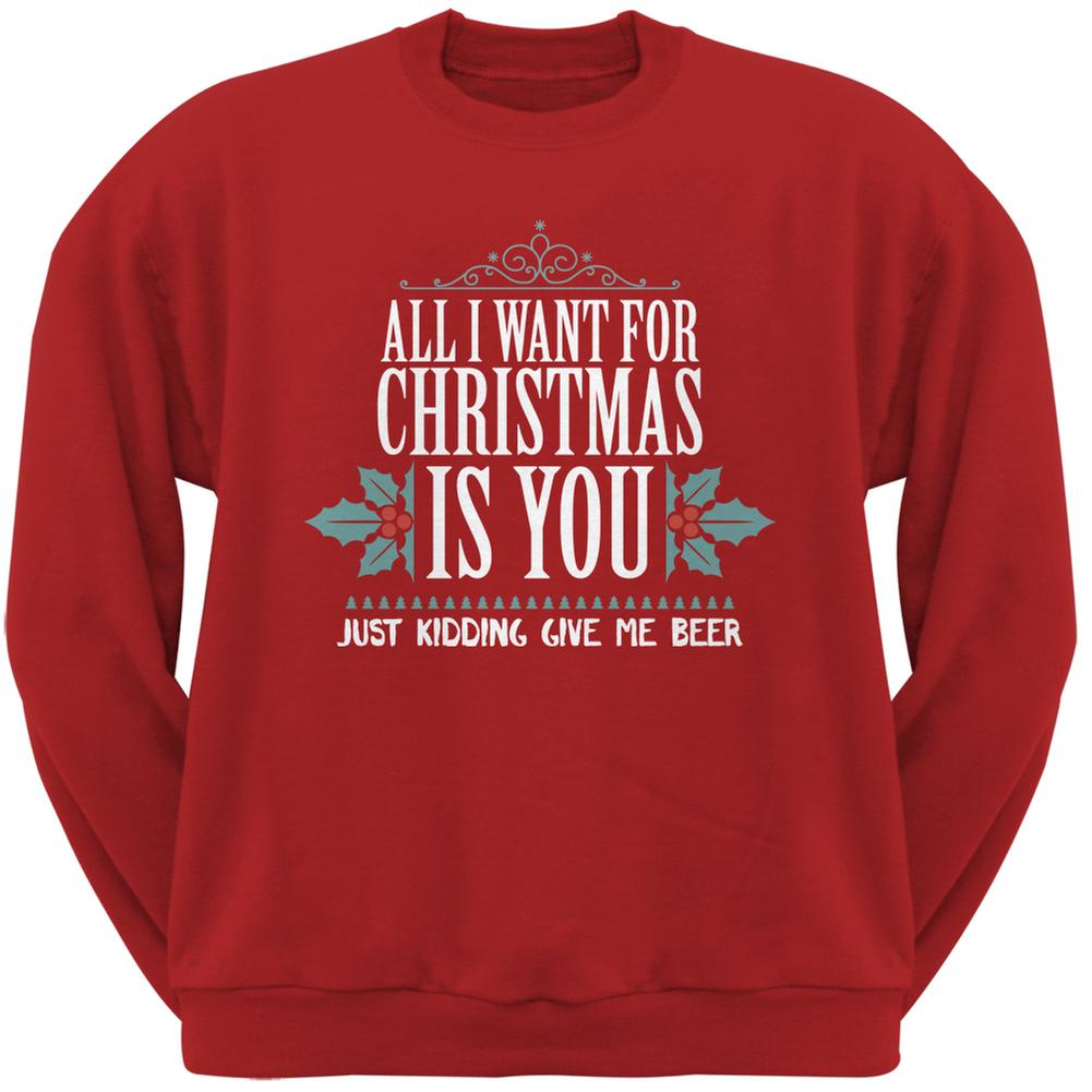 All I Want For Christmas Is Beer Red Adult Sweatshirt Men's Sweatshirts Old Glory SM Red