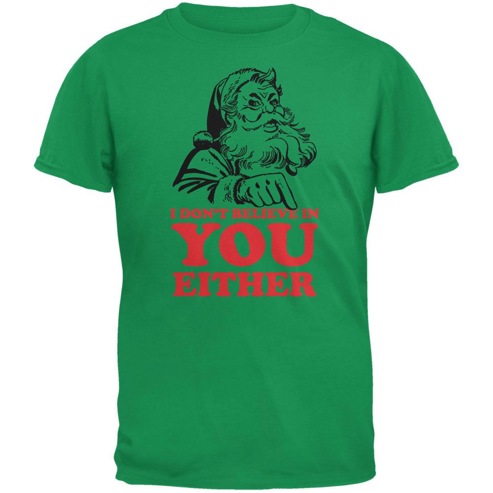 Christmas Santa Doesn't Believe In You Irish Green Adult T-Shirt Men's T-Shirts Old Glory 2XL Green