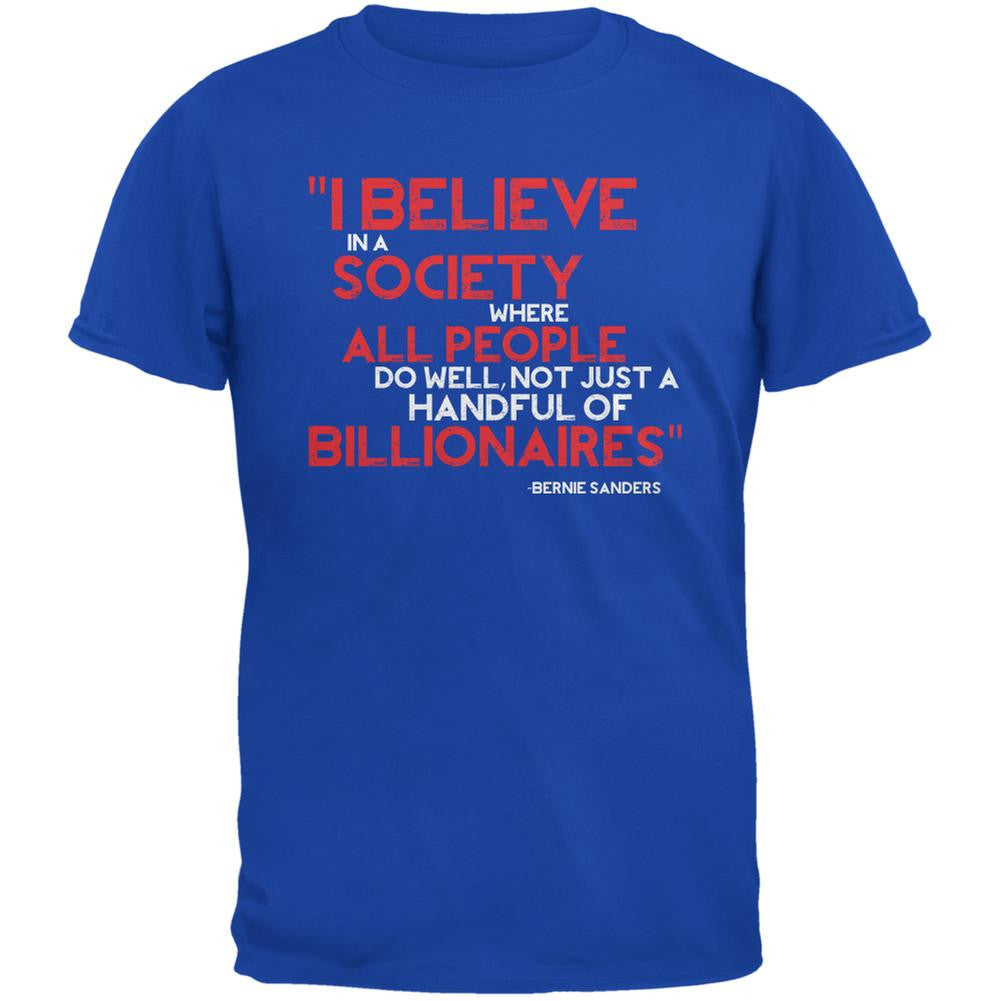 Bernie Sanders Billionaire Quote Royal Adult T-Shirt Men's T-Shirts Old Glory 2XL Blue