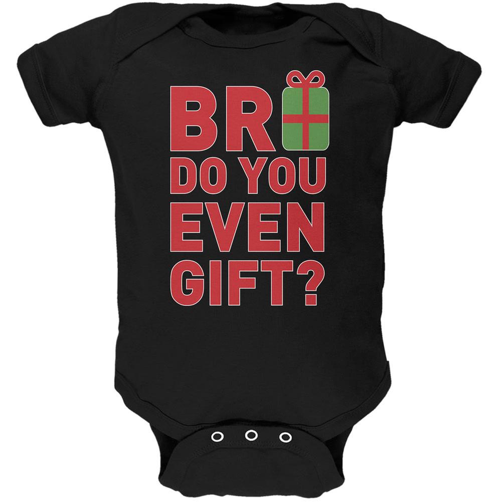 Christmas Bro Do You Even Gift Black Soft Baby One Piece Baby One Piece Old Glory 0-3M Black