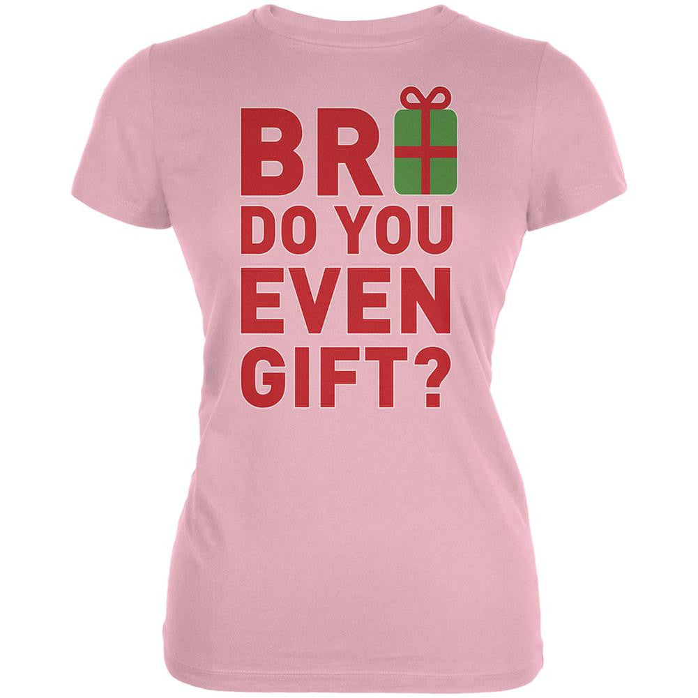 Christmas Bro Do You Even Gift Pink Juniors Soft T-Shirt Juniors T-Shirts Old Glory 2XL Pink