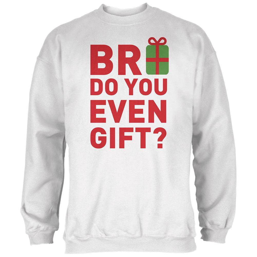 Christmas Bro Do You Even Gift White Adult Sweatshirt Men's Sweatshirts Old Glory 2XL White