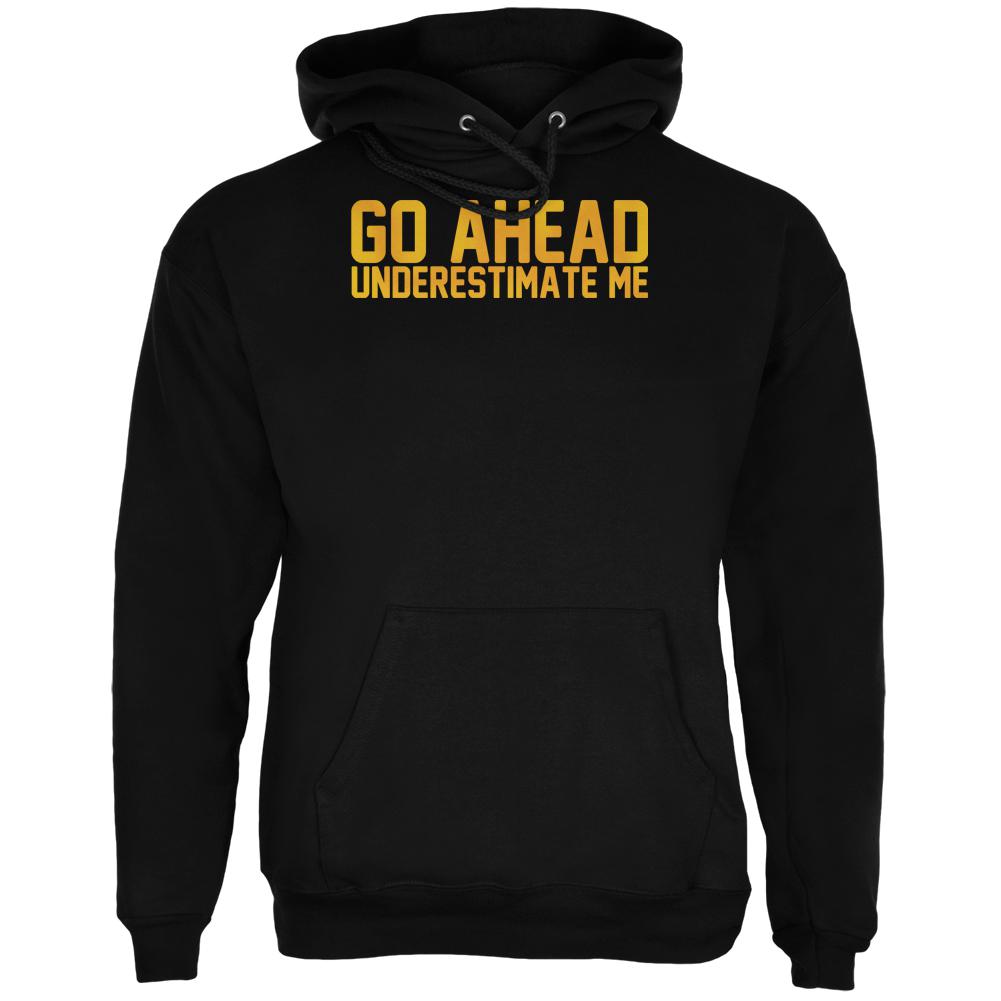 Fitness Motivation Underestimate Me Black Adult Hoodie Men's Hoodies Old Glory 2XL Black