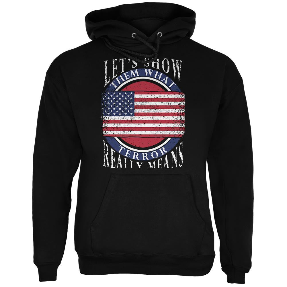 Show Them What Terror Means Black Adult Hoodie Men's Hoodies Old Glory 2XL Black