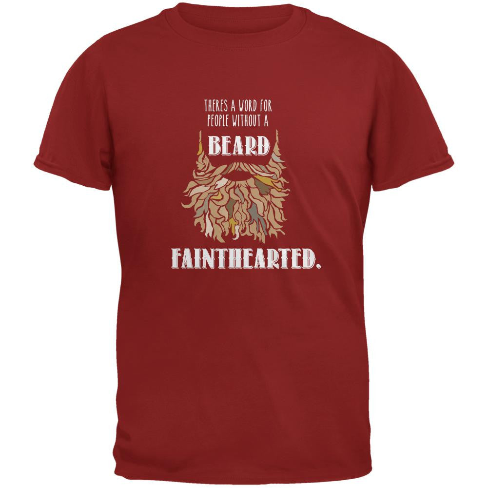 Beard Fainthearted Shirt Cardinal Red Adult T-Shirt Men's T-Shirts Old Glory 2XL Red