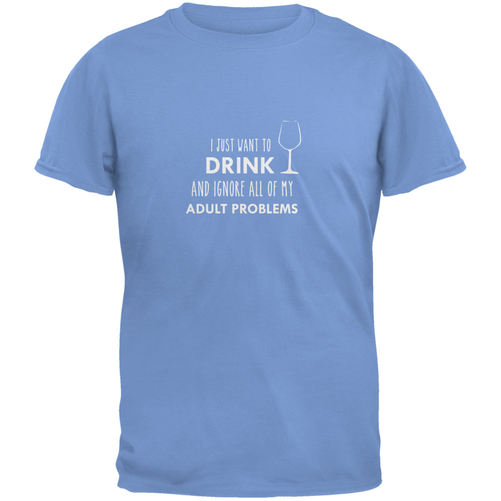 I Just Want to Drink Carolina Blue Adult T-Shirt Men's T-Shirts global 2XL Light Blue
