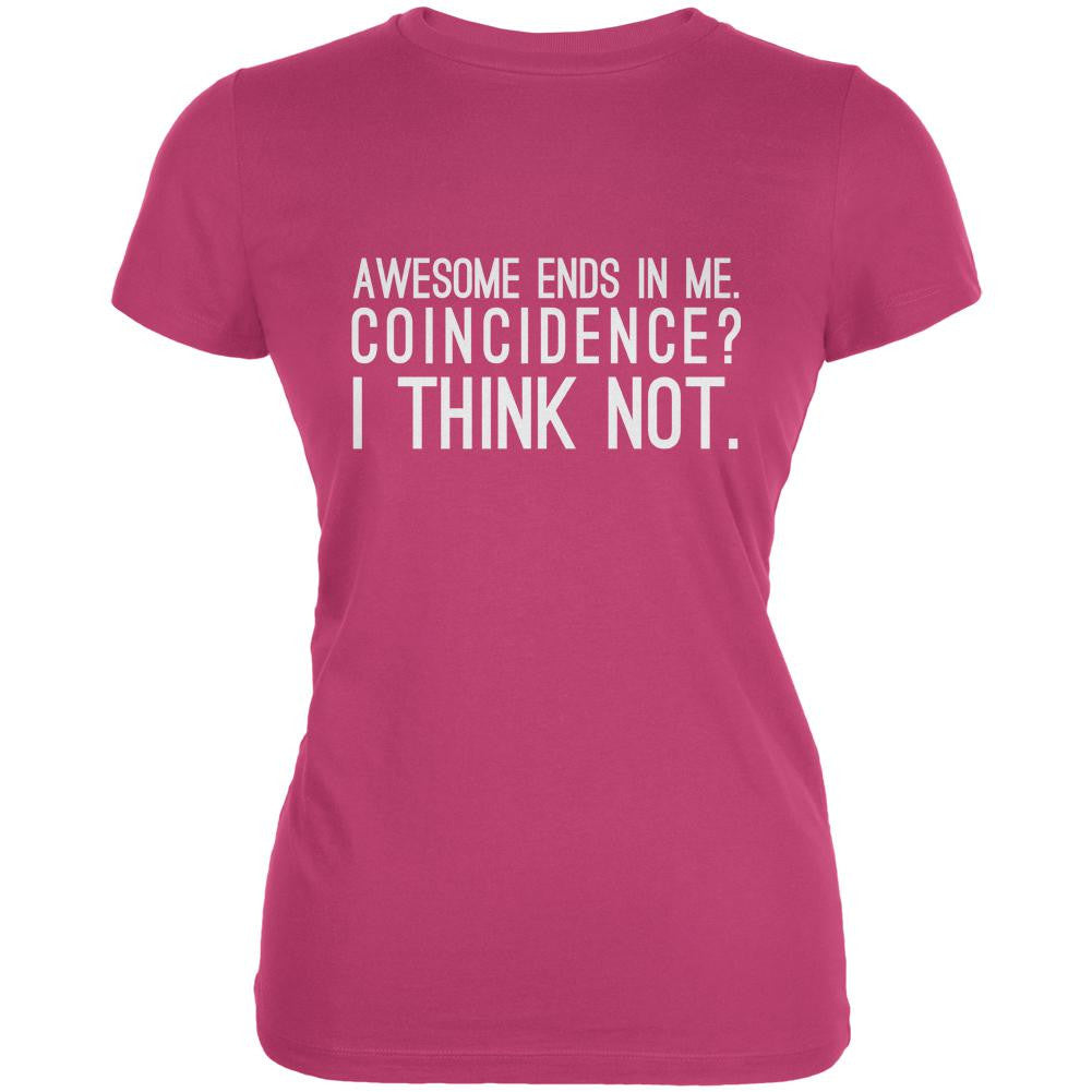 Awesome Ends in Me Berry Pink Juniors Soft T-Shirt Juniors T-Shirts Old Glory 2XL Pink